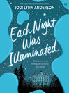 Cover image for Each Night Was Illuminated